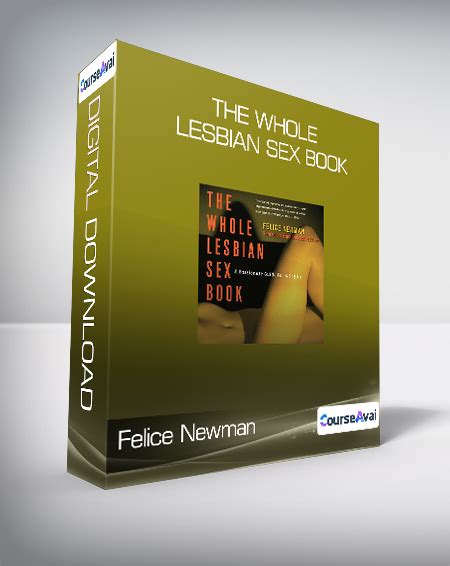 the whole lesbian book|The Whole Lesbian Sex Book by Felice Newman .